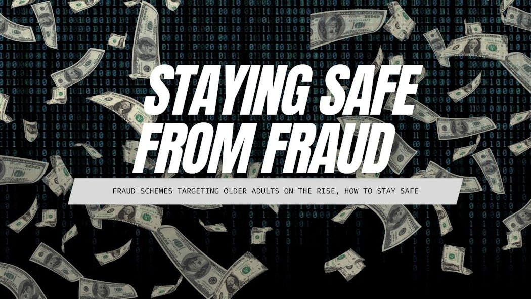 Fraud Schemes Targeting Older Adults On The Rise, How To Stay 